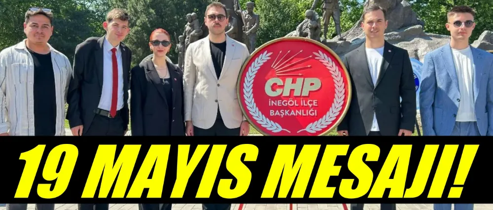 CHP GENÇLİK KOLLARINDAN 19 MAYIS MESAJI