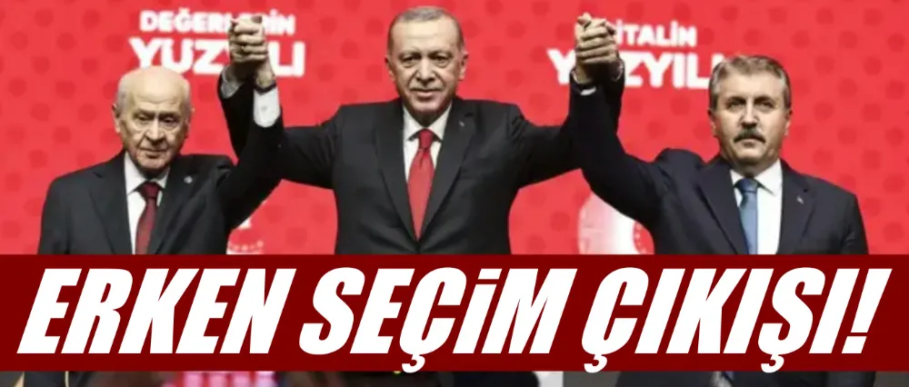 Erken seçim çıkışı!
