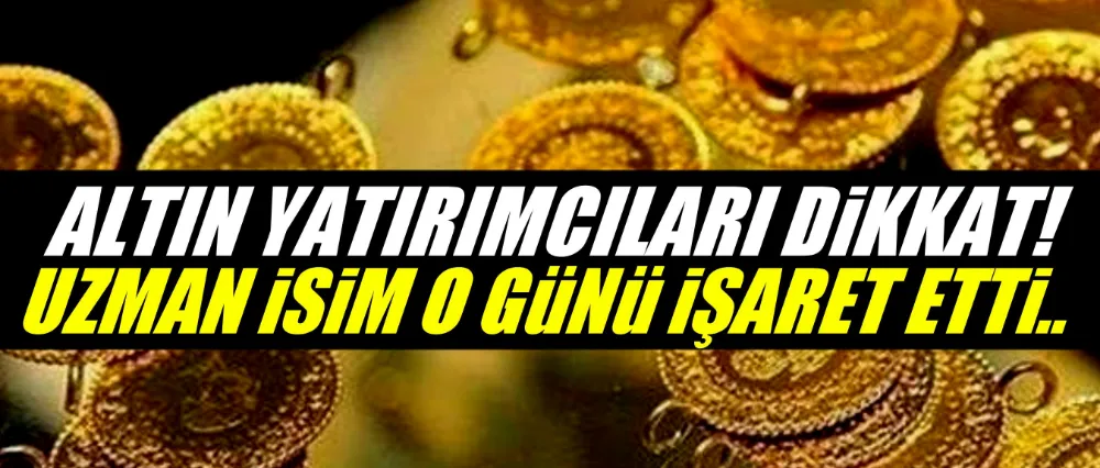 Altın yatırımcıları dikkat! İslam Memiş o günü işaret etti