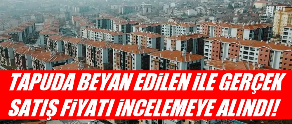 Bakanlıktan Gayrimenkul Satışlarında Flaş Adım