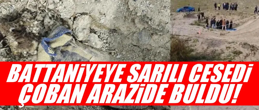 Çoban, arazide ceset buldu!