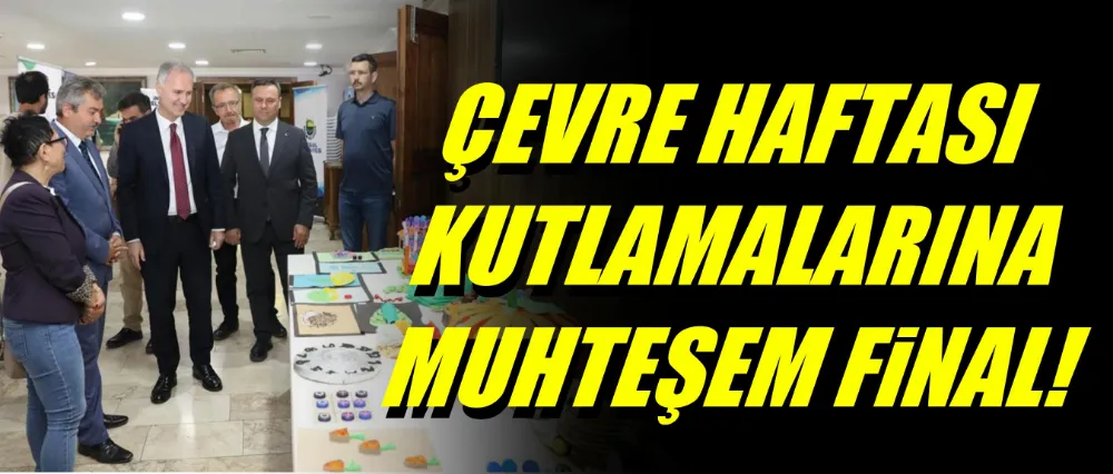 Çevre Haftası Kutlamalarına Muhteşem Final