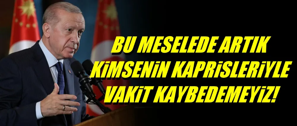 Cumhurbaşkanı Erdoğan