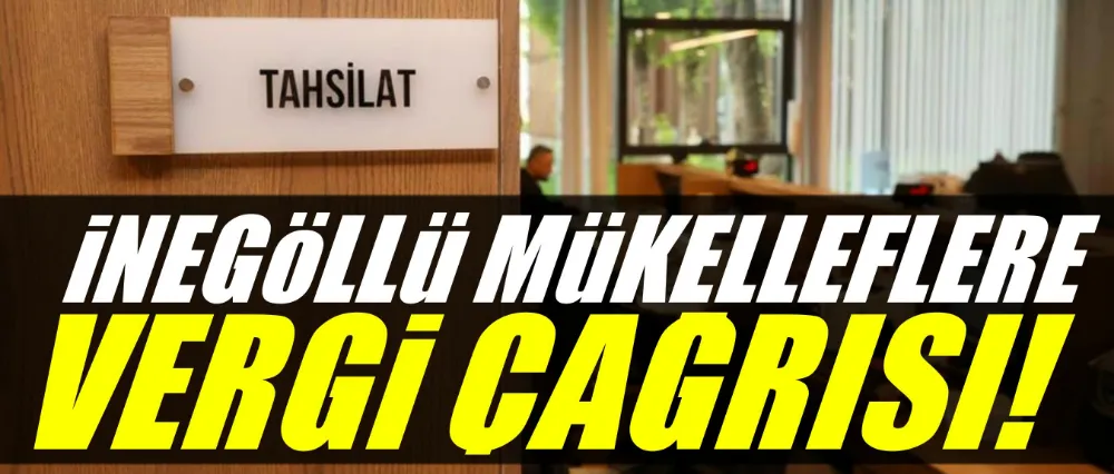 İnegöl Belediyesinden Mükelleflere Vergi Çağrısı