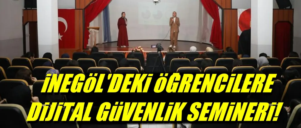 İnegöl’deki Öğrencilere “Dijital Güvenlik” Semineri