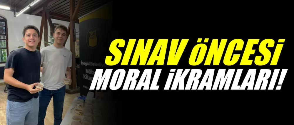 İnegöl Belediyesinden öğrencilere sınav öncesi moral ikramları