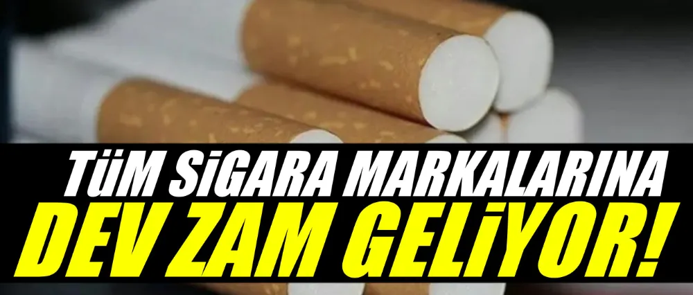 Tüm sigara markalarına dev zam geliyor!