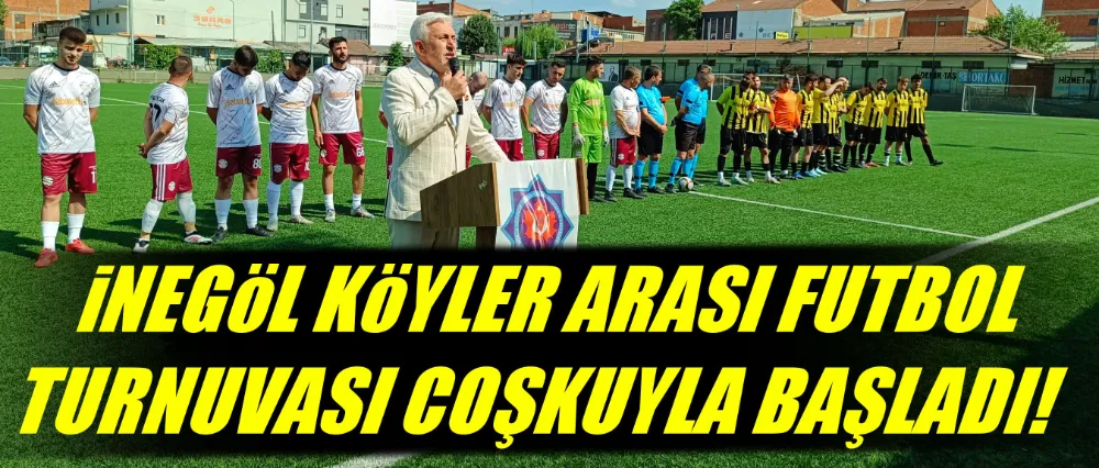 İnegöl Köyler Arası Futbol Turnuvası Coşkuyla Başladı