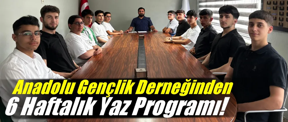 Anadolu Gençlik Derneği İnegöl Temsilciliği’nden 6 Haftalık Yaz Programı