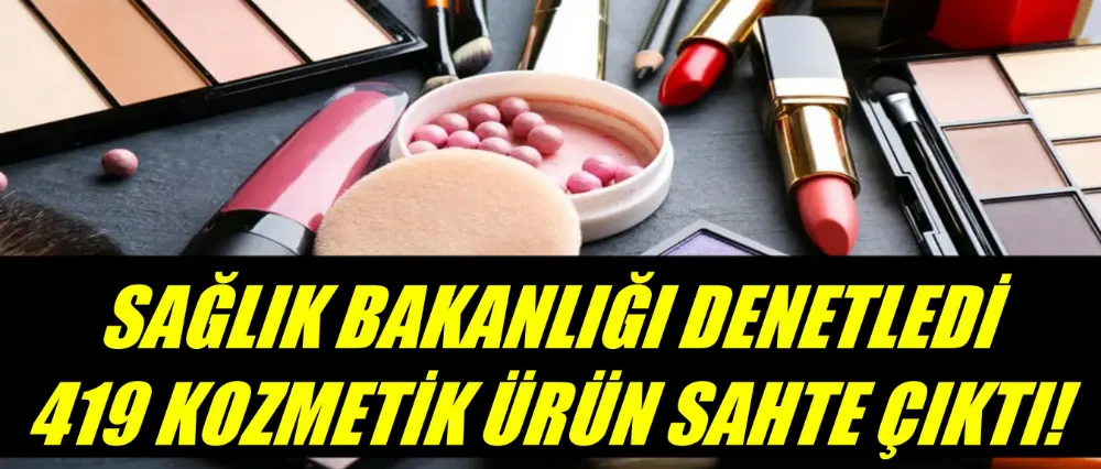 Bakanlık denetledi, çok sayıda sahte ürün tespit edildi!