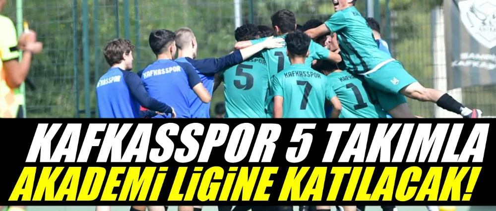 KAFKASSPOR 5 TAKIMLA AKADEMİ LİGİNE KATILACAK