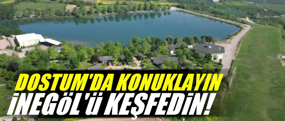 İnegöl’ü Dostum Ev Sahipliğinde Keşfedin