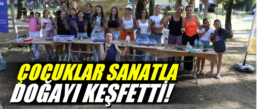 Çocuklar sanatla doğayı keşfetti!