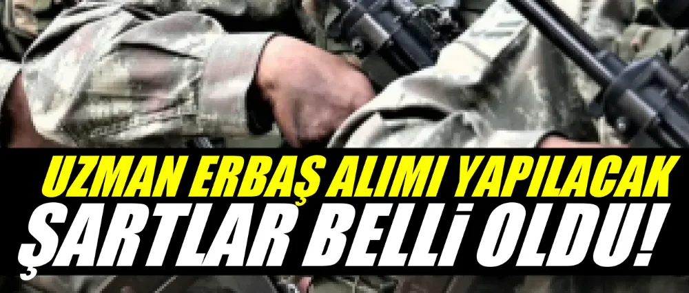 Uzman erbaş alımı yapılacak!