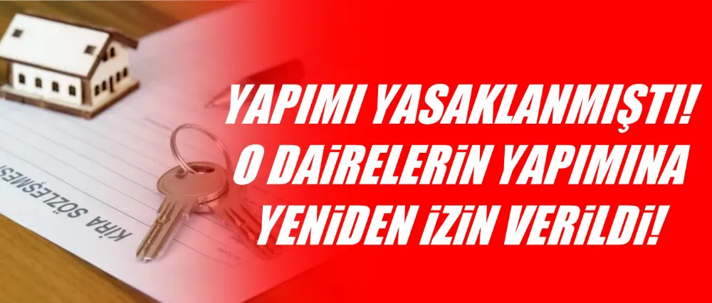 Yapımına yeniden izin verildi!