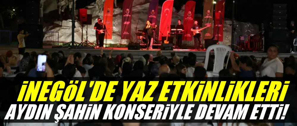 Yaz Etkinlikleri Aydın Şahin Konseriyle Devam Etti