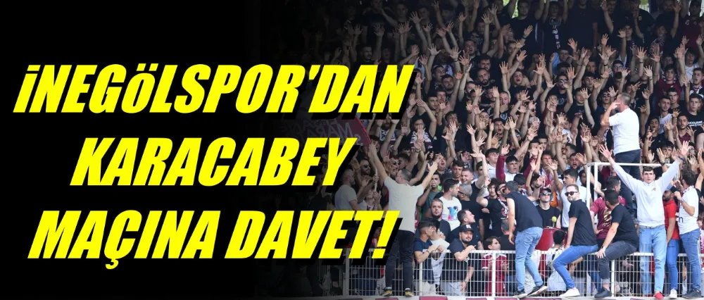 İnegölspor’dan Karacabey Maçına Davet