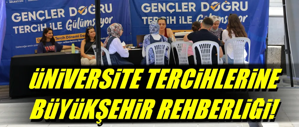 Üniversite tercihlerine Büyükşehir rehberliği