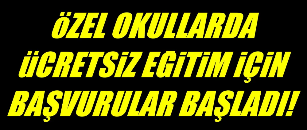 Özel Okullarda Ücretsiz Eğitim İçin Başvurular Başladı! Şehit-Gazi Yakınları ve Devlet Korumasındaki Öğrencilere Öncelik Tanınacak