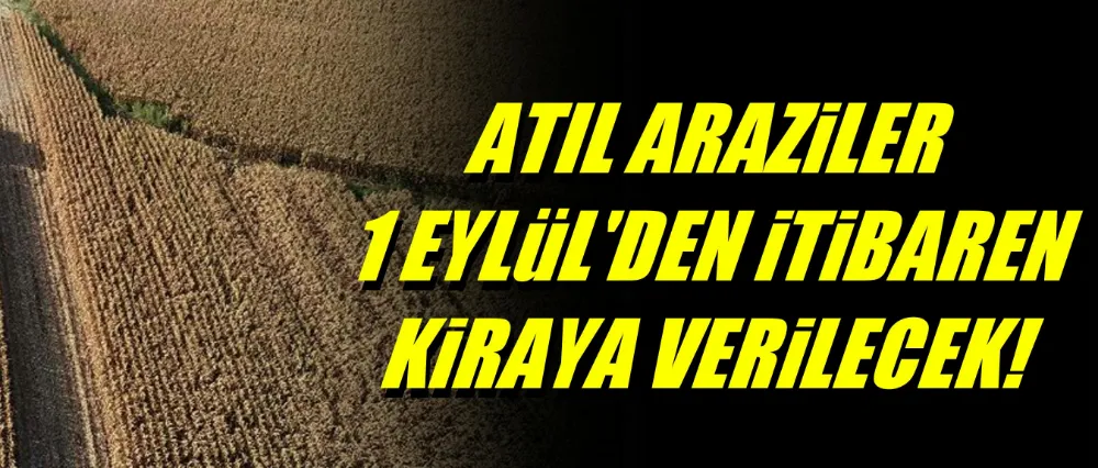 Atıl araziler 1 Eylül